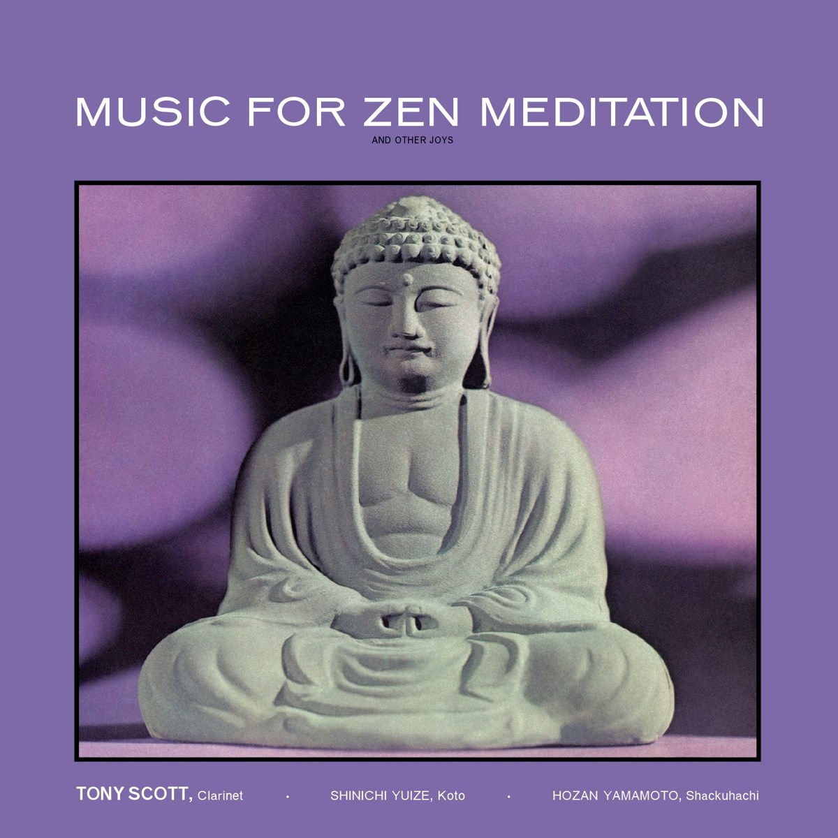 Tony Scott - Music For Zen Meditation And Other Joys