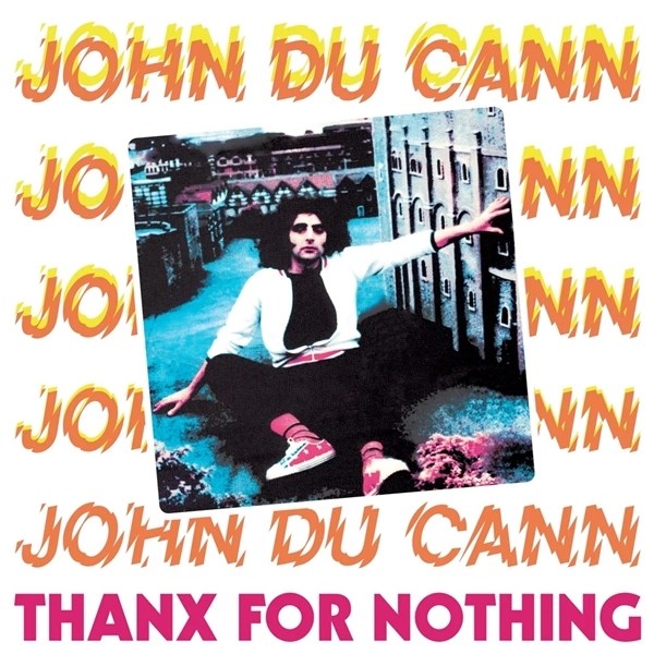 John Du Cann - Thanx For Nothing