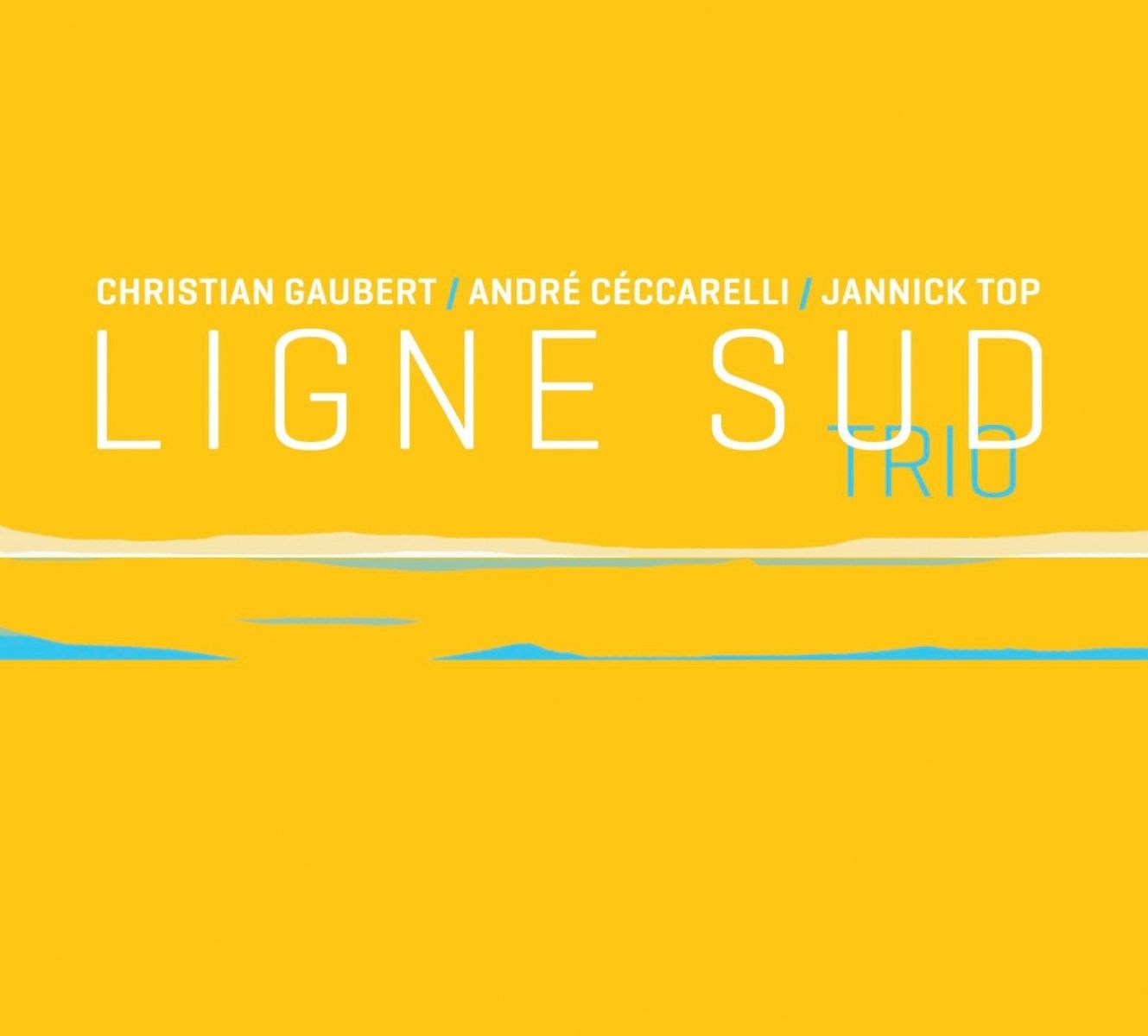 Afbeelding van Christian Gaubert, André Céccarelli, Jannick Top - Ligne Sud Trio