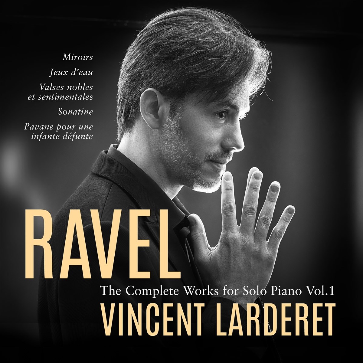 Afbeelding van Vincent Larderet - Ravel: The Complete Works For Solo Piano Volume 1