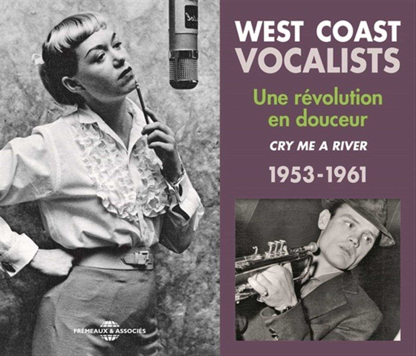 Various Artists - West Coast Vocalists, Une Revolution En Douceur, Cry Me A River, 1953-1961
