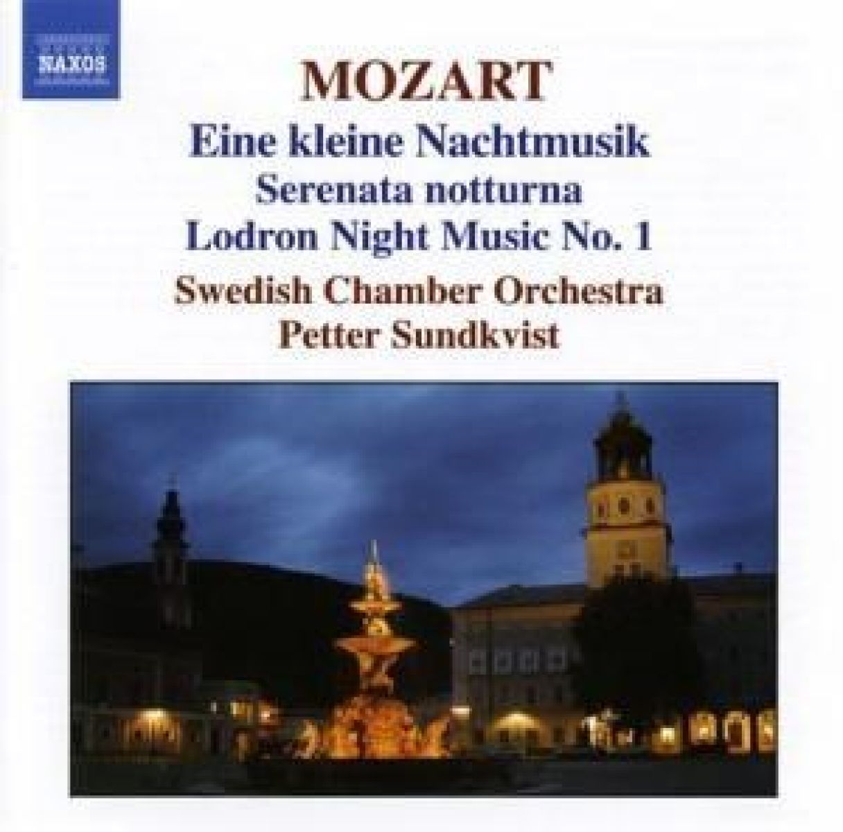 Swedish Chamber Orchestra - Mozart: Eine Kleine Nachtmusik