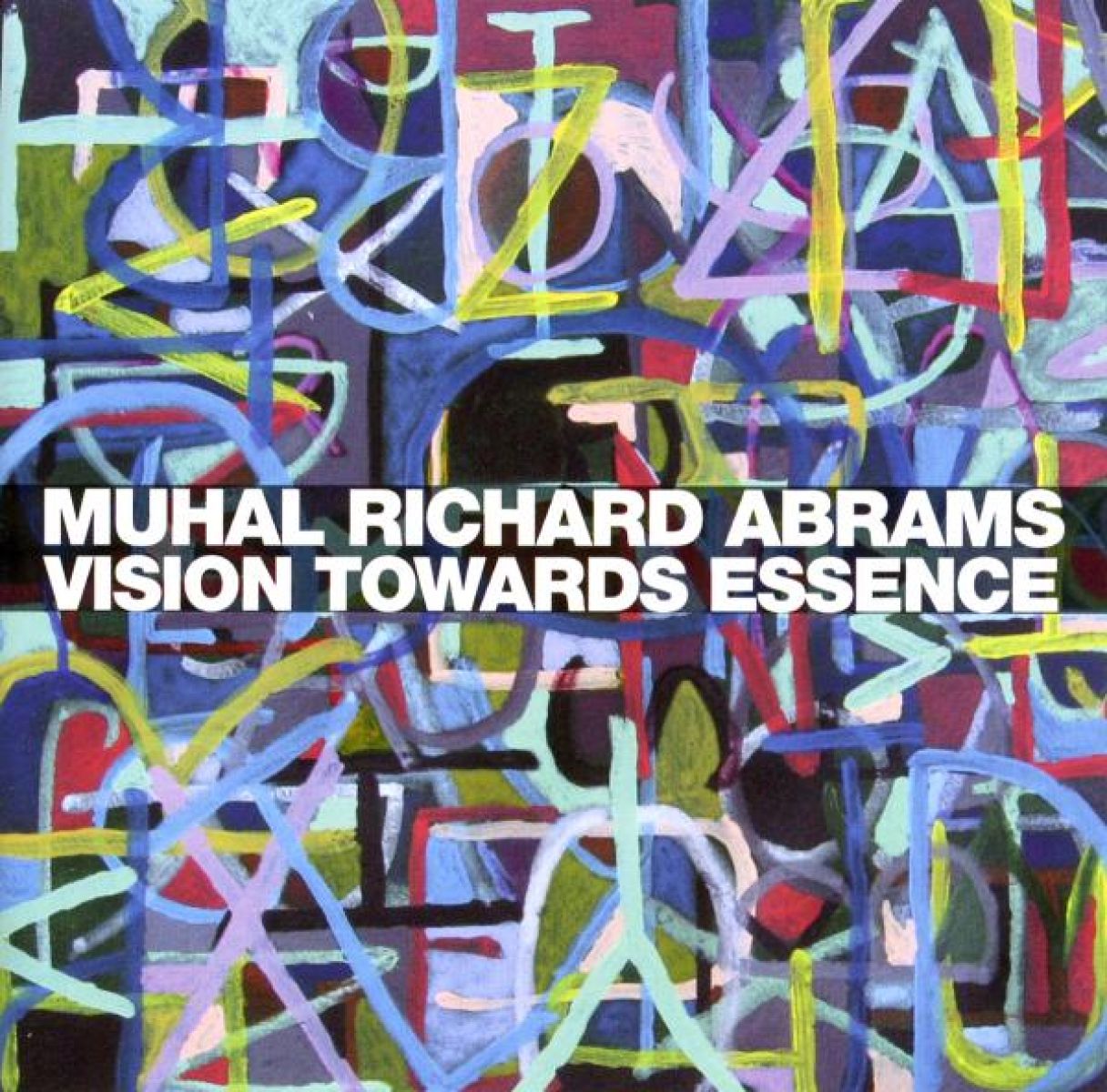 Muhal Richard Abrams - Vision Towards Essence