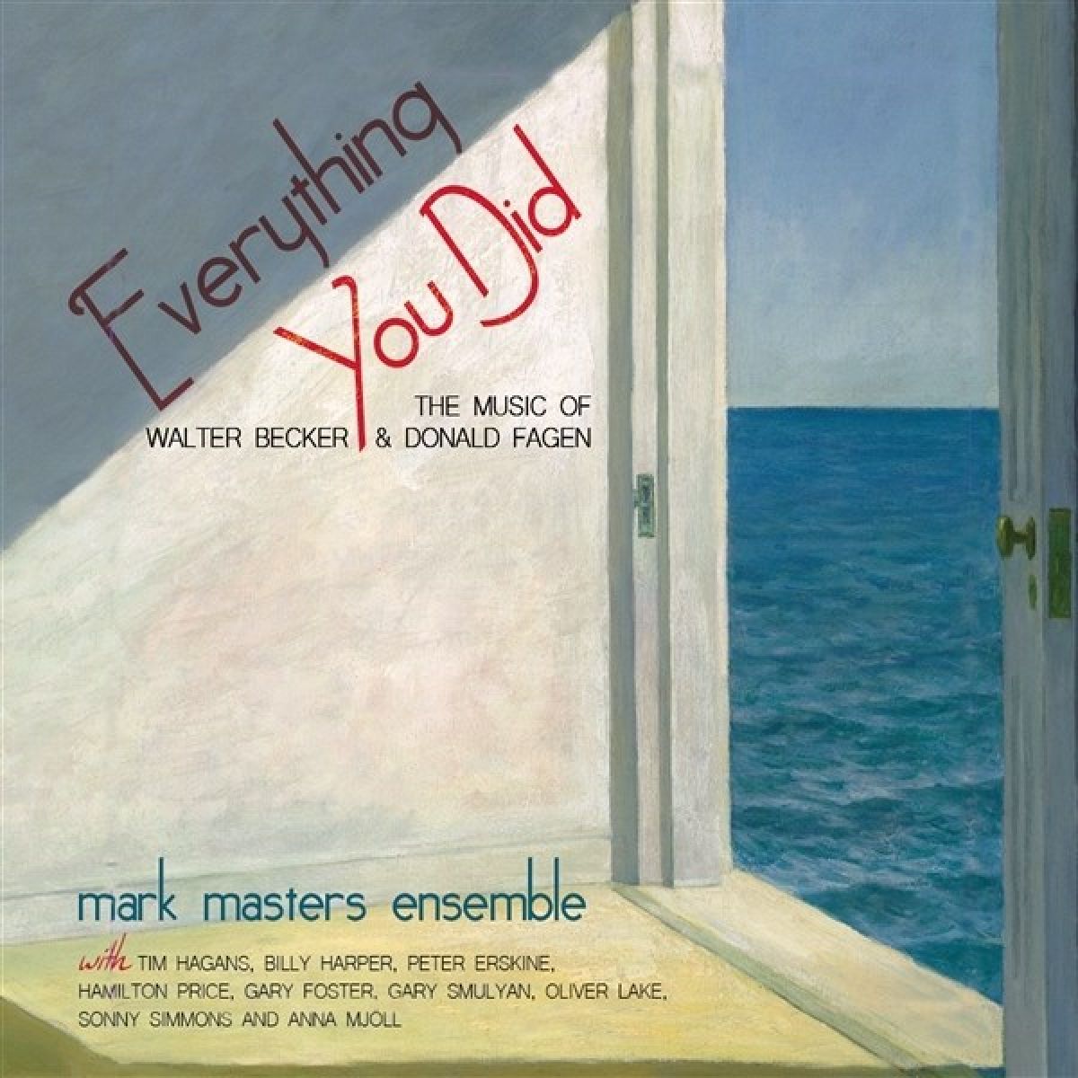 Afbeelding van Mark Masters Ensemble - Everything You Did: The Music Of Walter Becker & Donald Fagen