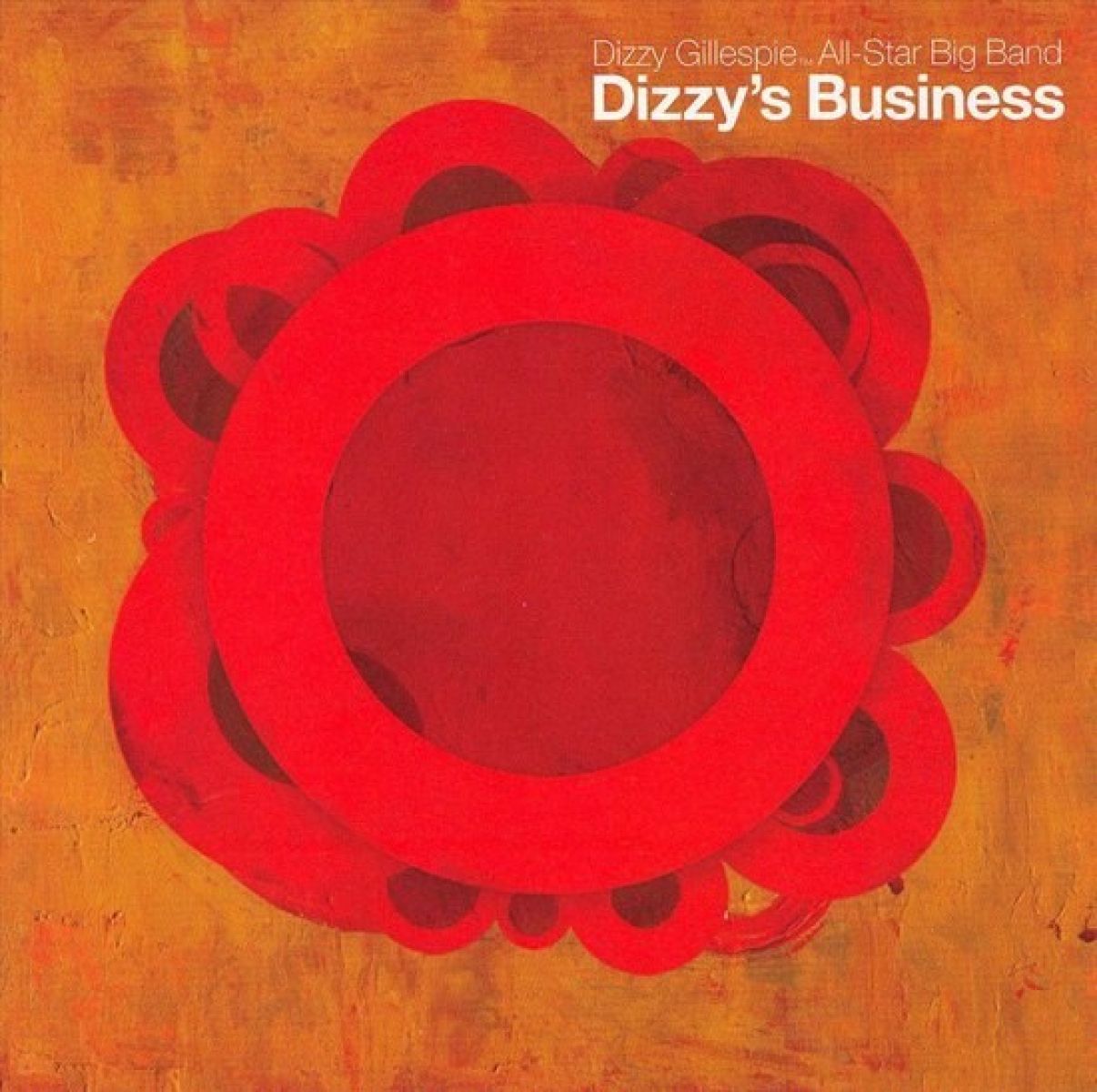 Dizzy Gillespie All-Star Big Band - Dizzy's Business
