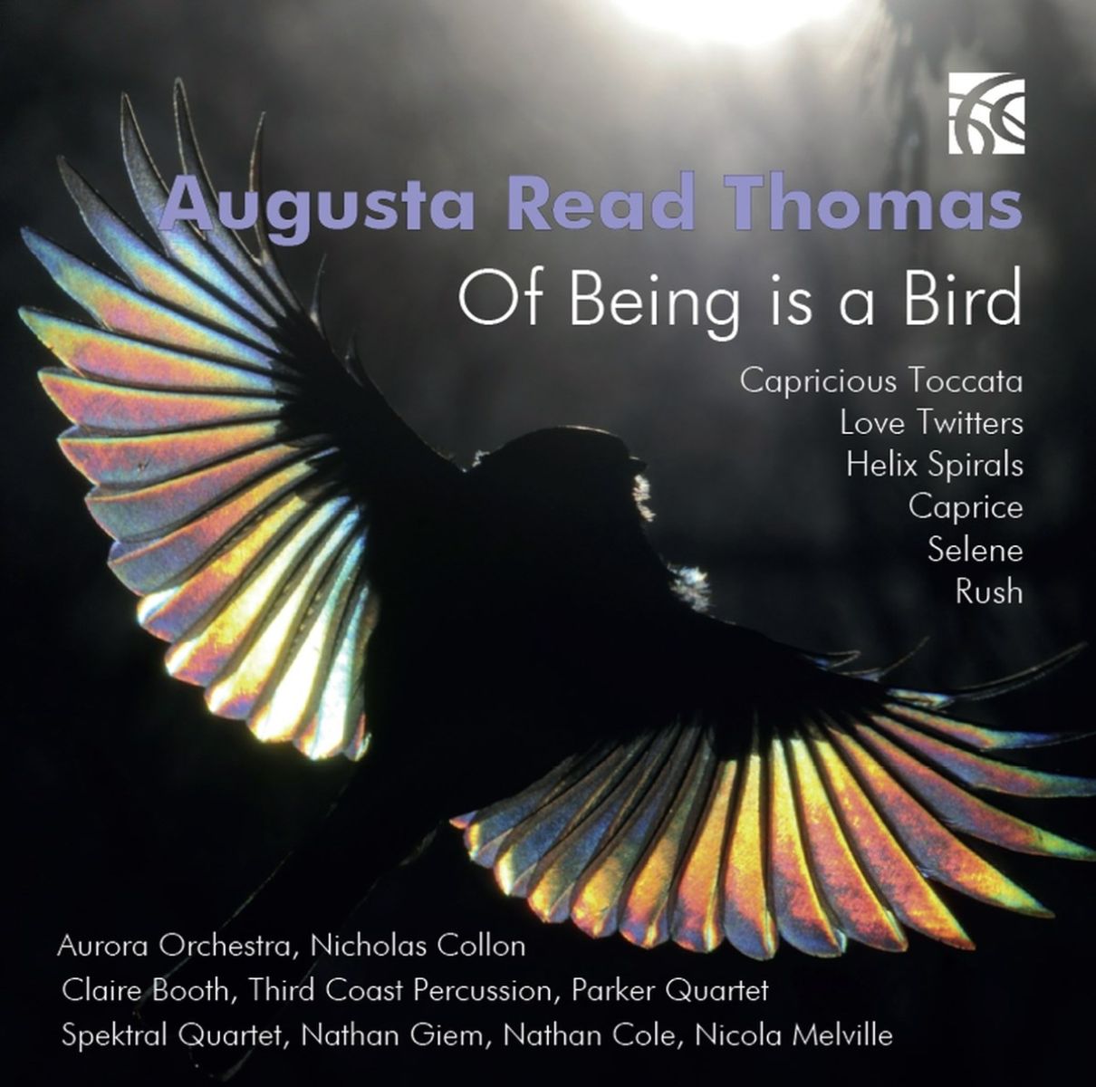 Afbeelding van Aurora Orchestra, Nicholas Collon, Claire Booth, Third Coast Percussion, Parker Quartet, Spektral Quartet, Nathan Giem, Nathan Cole, Nicola Melville - Augusta Read Thomas: Of Being Is A Bird