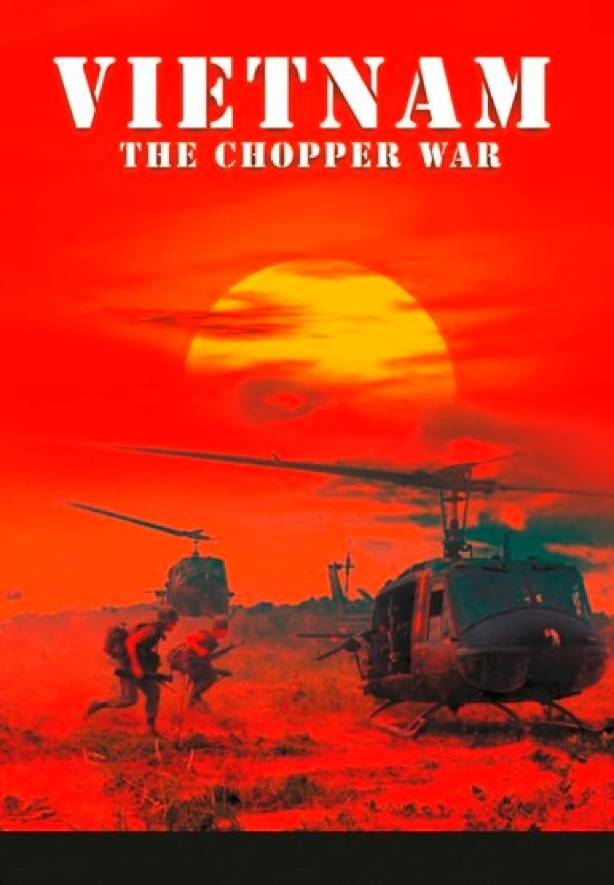 Vietnam - The Chopper War