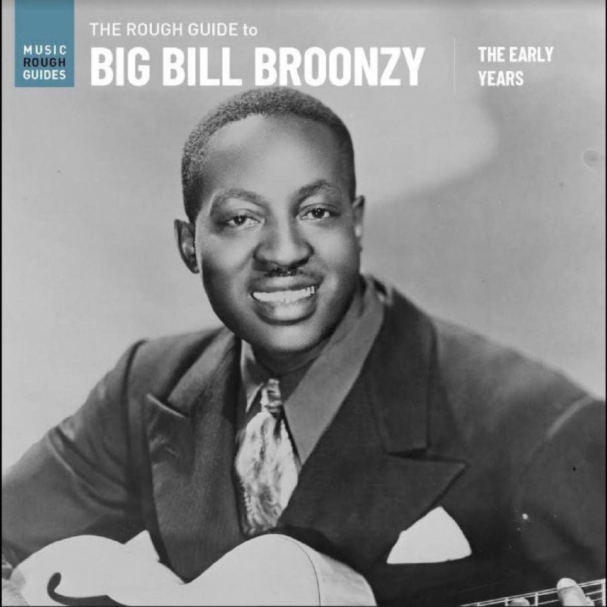 Big Bill Broonzy - The Rough Guide To Big Bill Broonzy / The Early Years