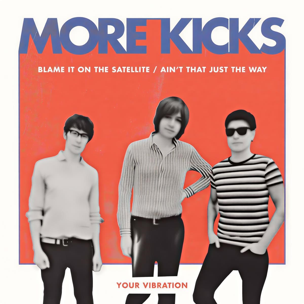Afbeelding van More Kicks - Blame It On The Satellite