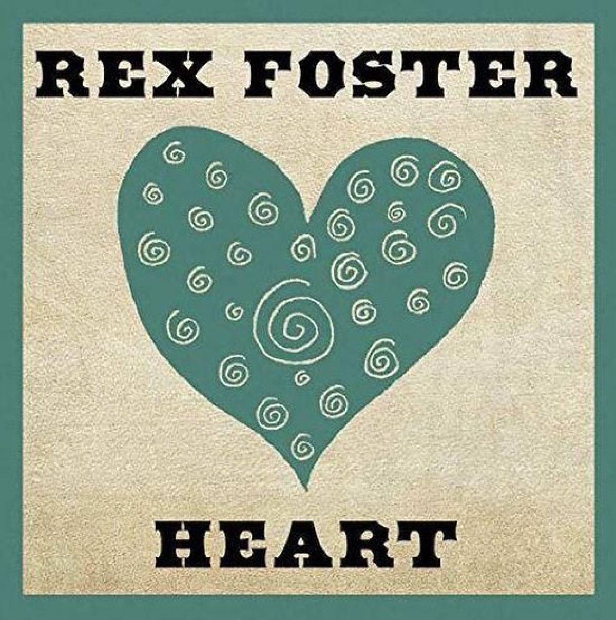 Rex Foster - Heart