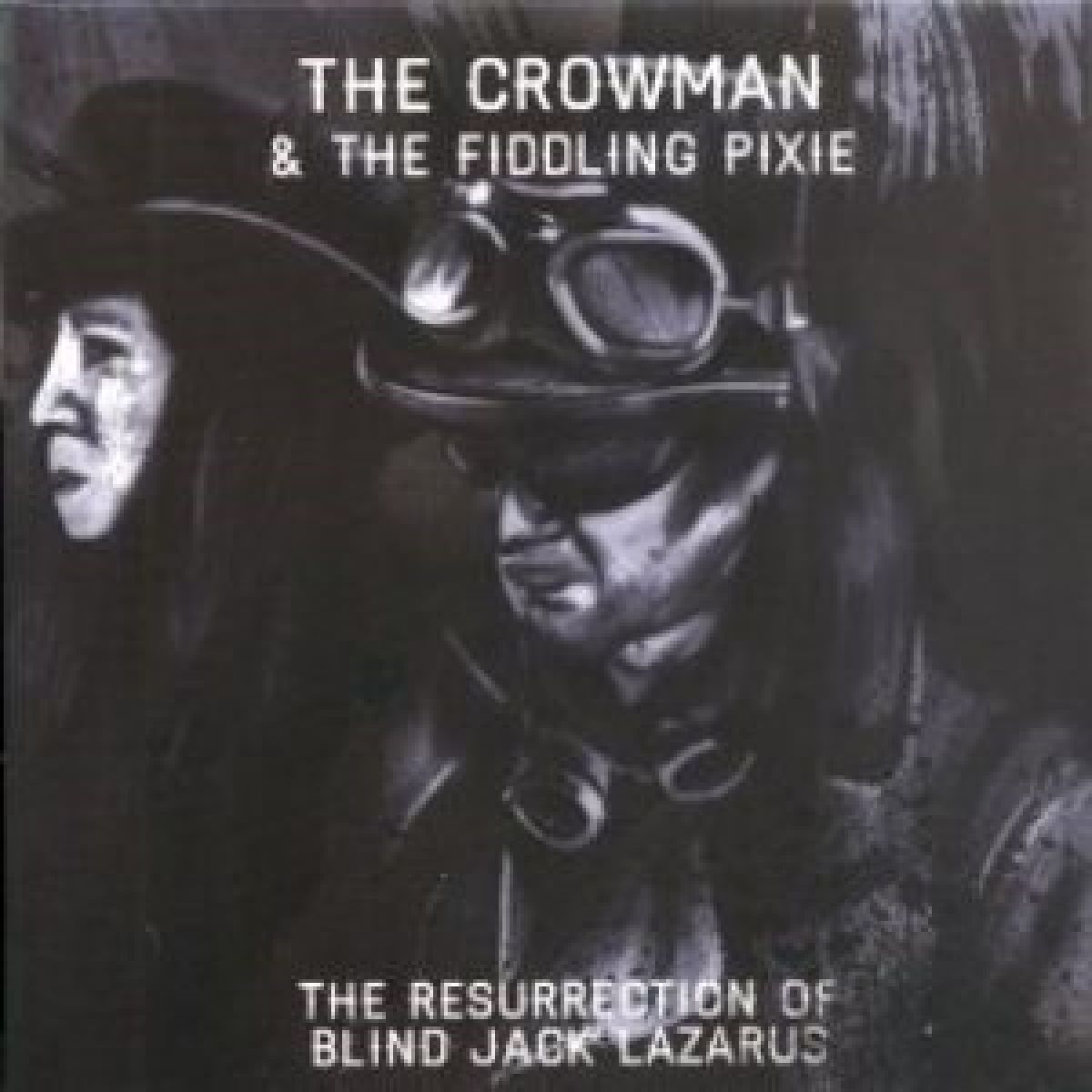 Afbeelding van Crowman & The Fiddling Pixie - The Resurrection Of Blind Jack Lazarus