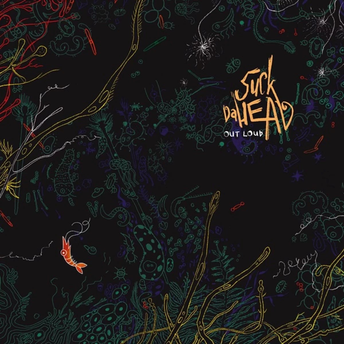 Suck Da Head - Out Loud