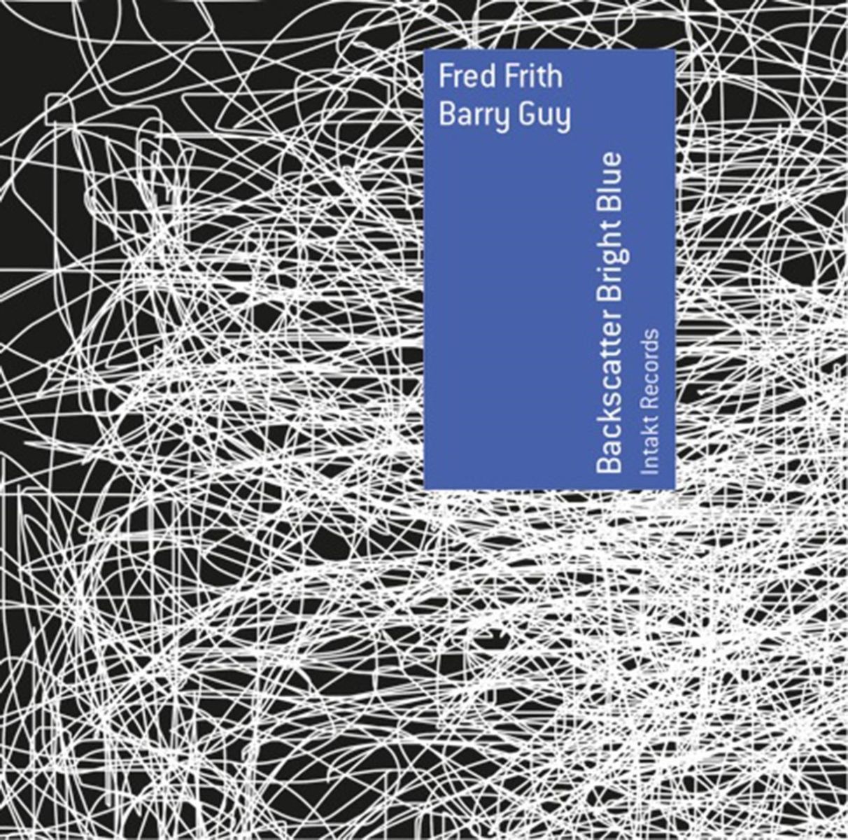 Afbeelding van Fred Frith & Barry Guy - Backscatter Bright Blue