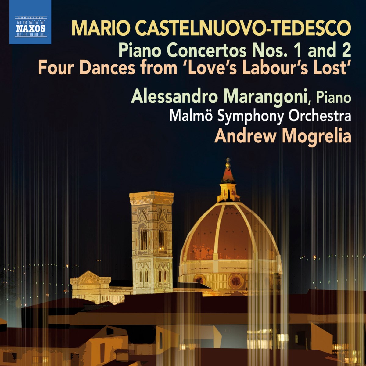 Afbeelding van Alessandro Marangoni, Malmö Symphony Orchestra, Andrew Mogrelia - Castelnuovo-Tedesco: Piano Concertos Nos. 1 and 2, Four Dances From 'Love's Labour's Lost'