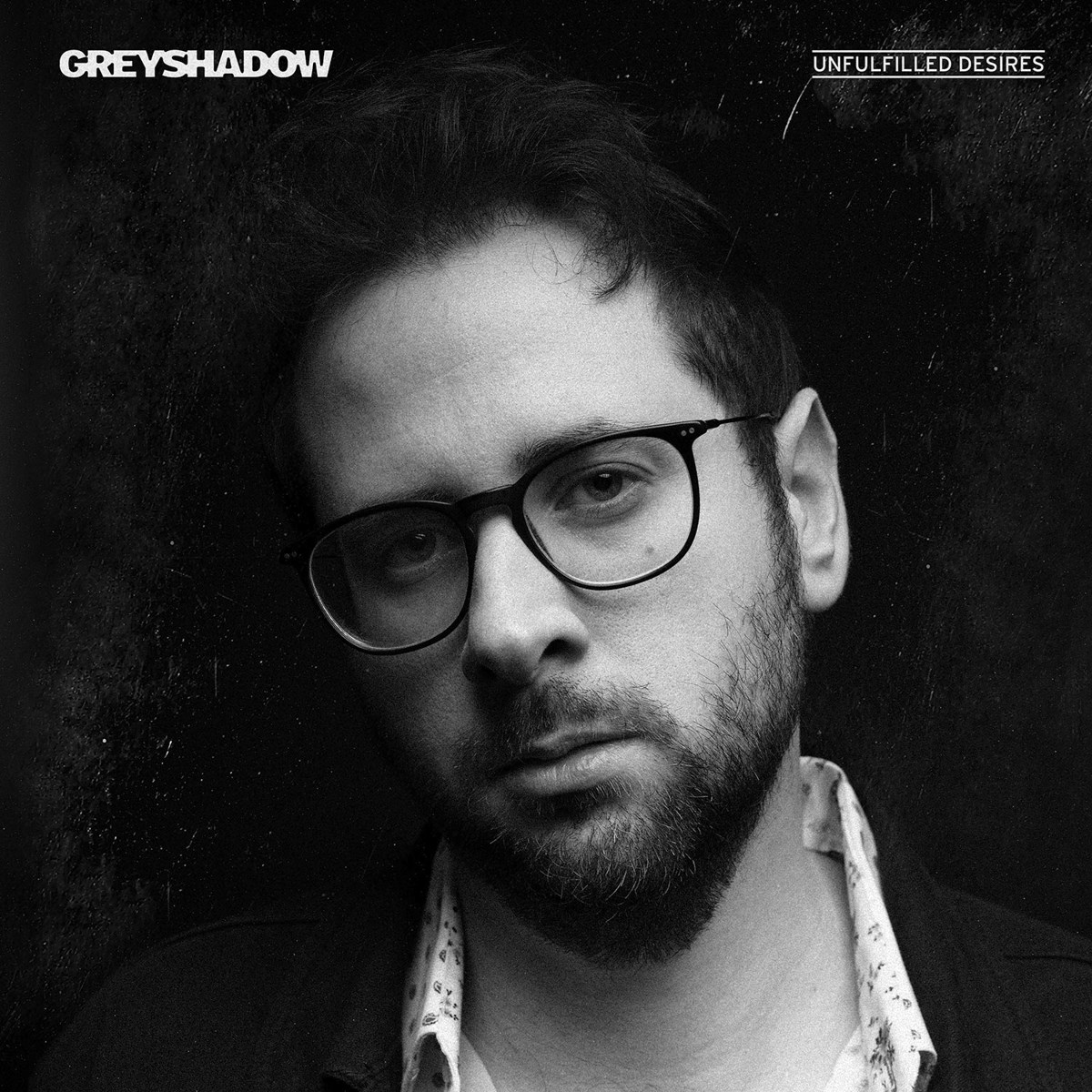 Greyshadow - Unfilled Desires