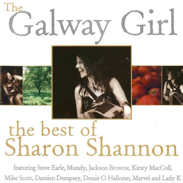 Sharon Shannon - The Galway Girl - The Best Of Sharon Shannon