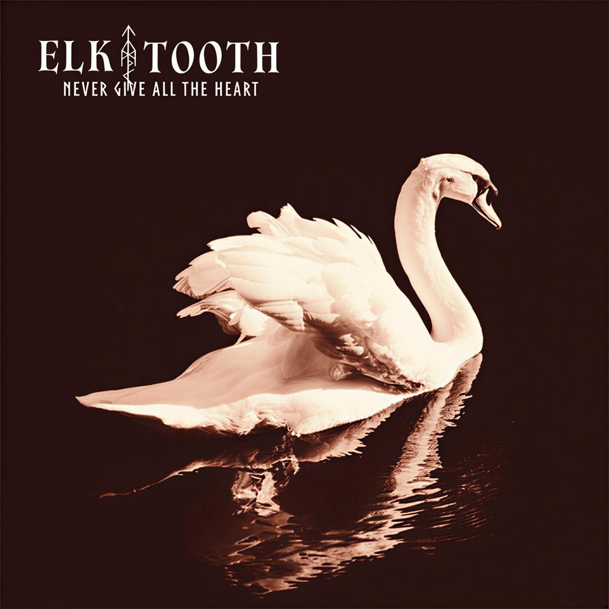 Afbeelding van Elk Tooth - Never Give All The Heart