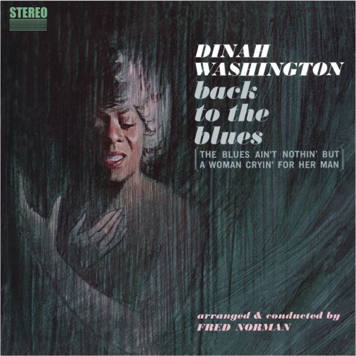 Afbeelding van Dinah Washington - Back To The Blues (The Blues Ain't Nothin' But A Woman Cryin' For Her Man)