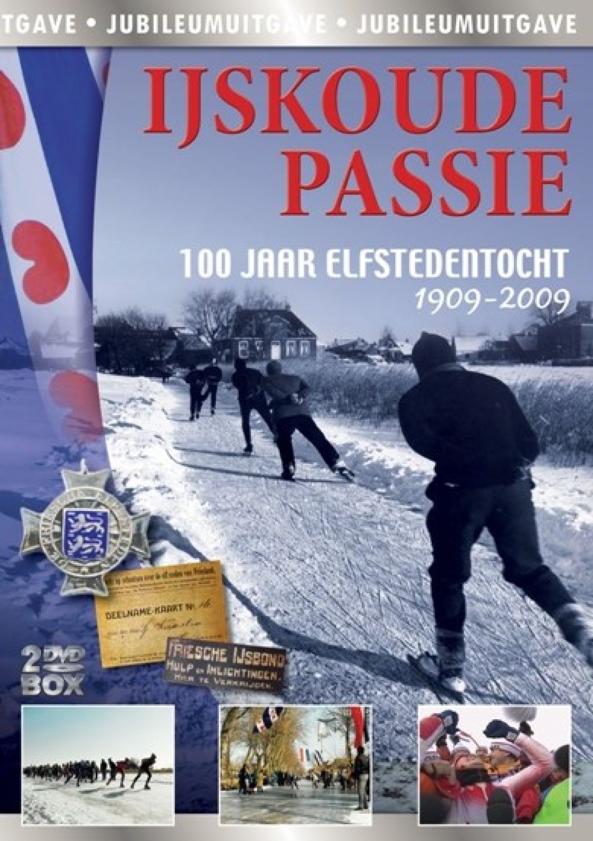 Ijskoude Passie - 100 Jaar Elfstedentocht