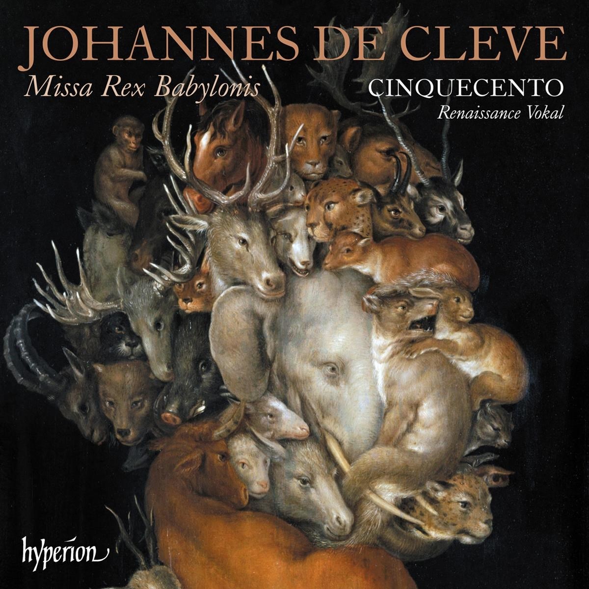 Cinquecento - De Cleve: Missa Rex Babylonis