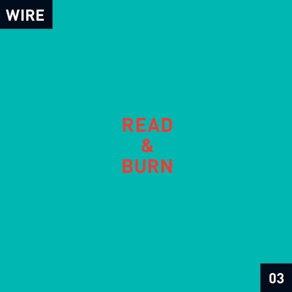 Afbeelding van Wire - Read & Burn 03 +-