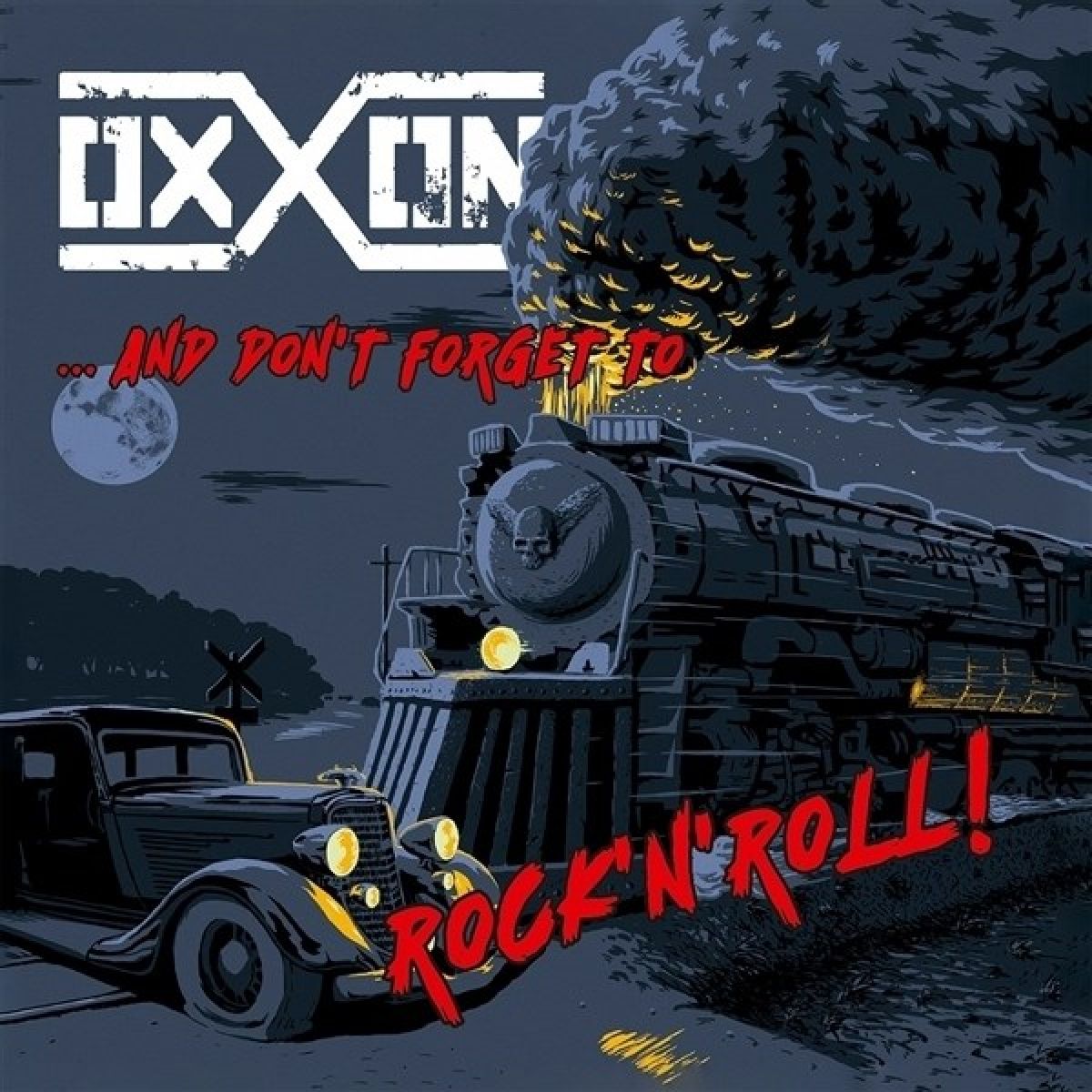 Afbeelding van Oxxon - ... And Don't Forget To Rock'n'roll