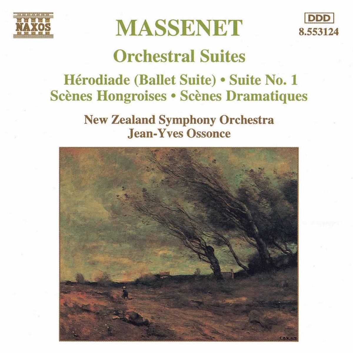 New Zealand Symphony Orchestra, Jean-Yves Ossonce - Massenet: Orchestral Suites 1-3