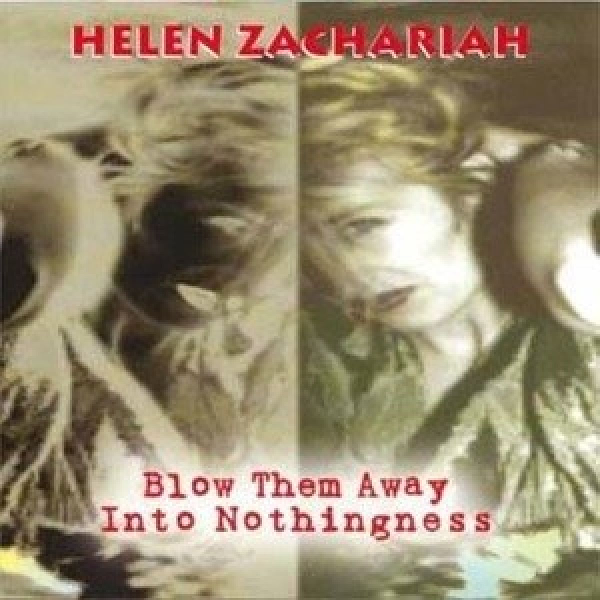 Afbeelding van Helen Zachariah - Blow Them Away Into Nothingness