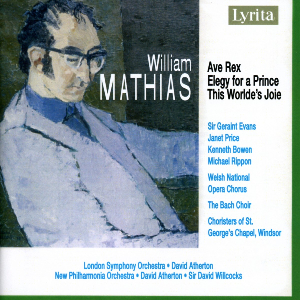 London Symphony Orchestra, New Philharmonia Orchestra, David Atherton, David Willcocks - Mathias: Ave Rex | Elegy For A Prince | This Worlde's Joie