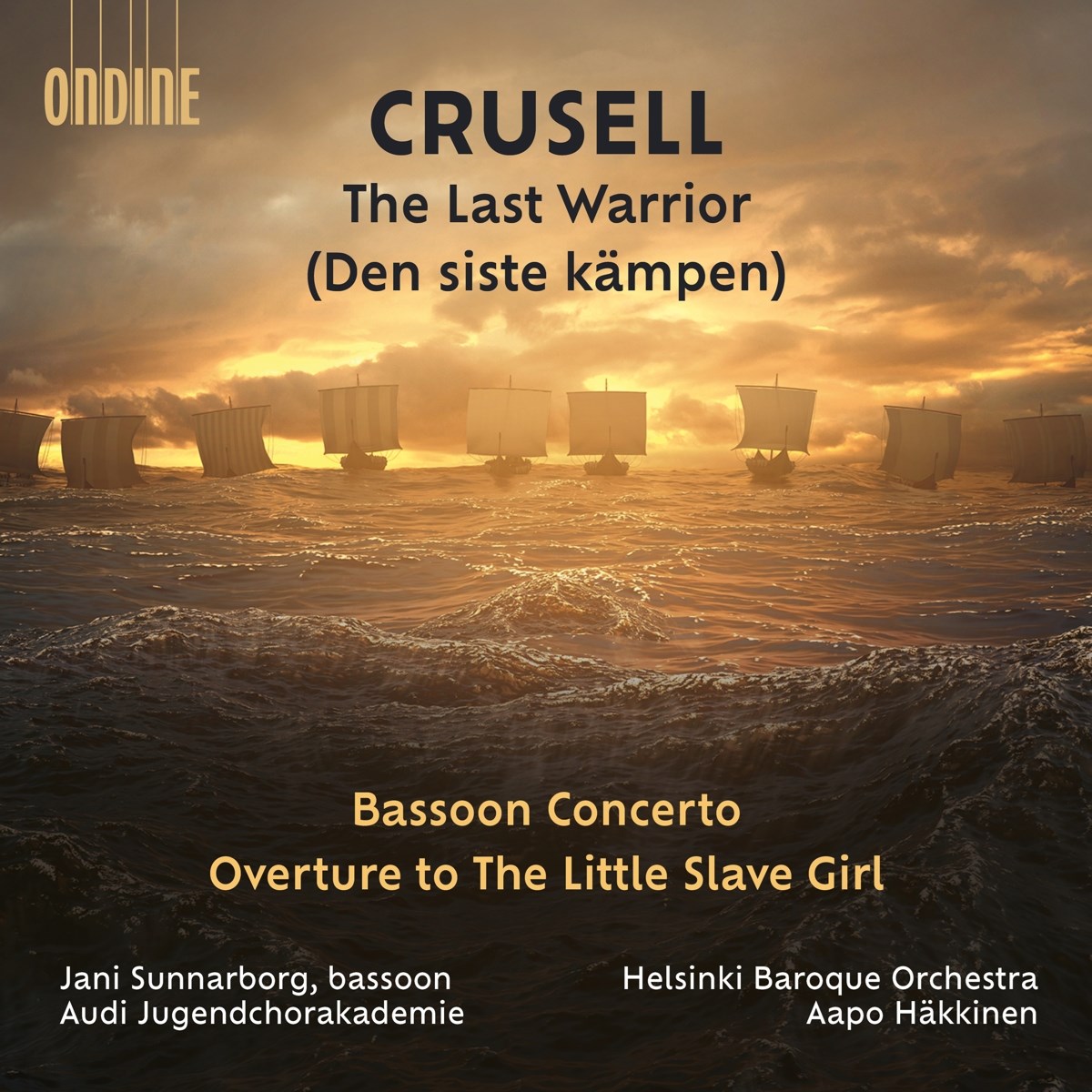 Afbeelding van Aapo Häkkinen, Audi Jugendchorakademie, Helsinki Baroque Orchestra - Crusell: The Last Warrior (Den Siste Kämpen)