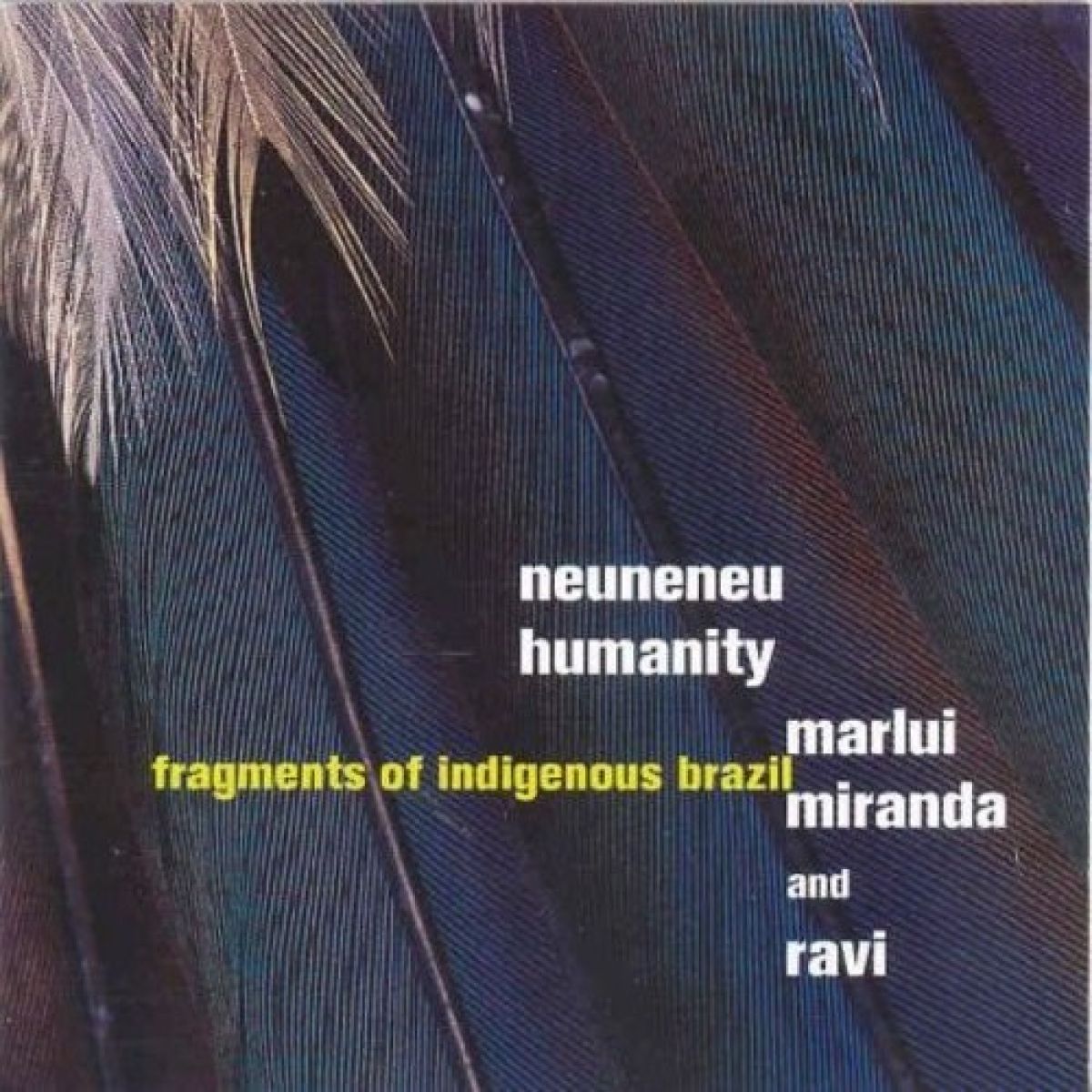 Afbeelding van Marlui Miranda And Ravi - Neuneneu Humanity - Fragments Of Indigenous Brazil