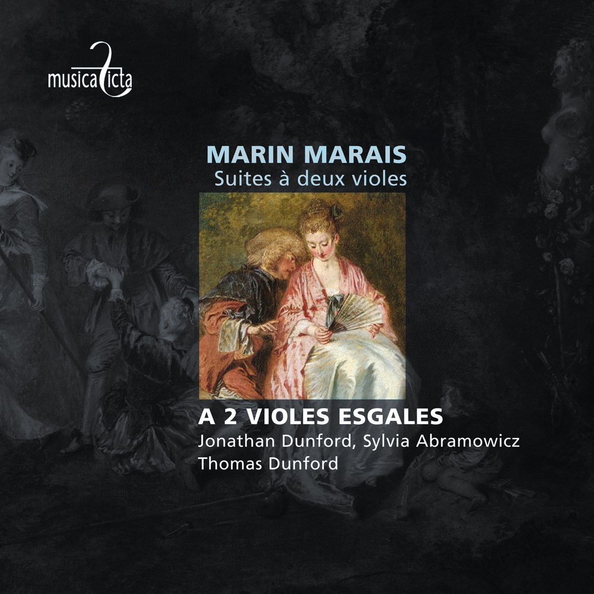 Sylvia Abramowicz, Jonathan Dunford, Thomas Dunford, Ensemble A Deux Violes Esgales - Marais: Suites à Deux Violes