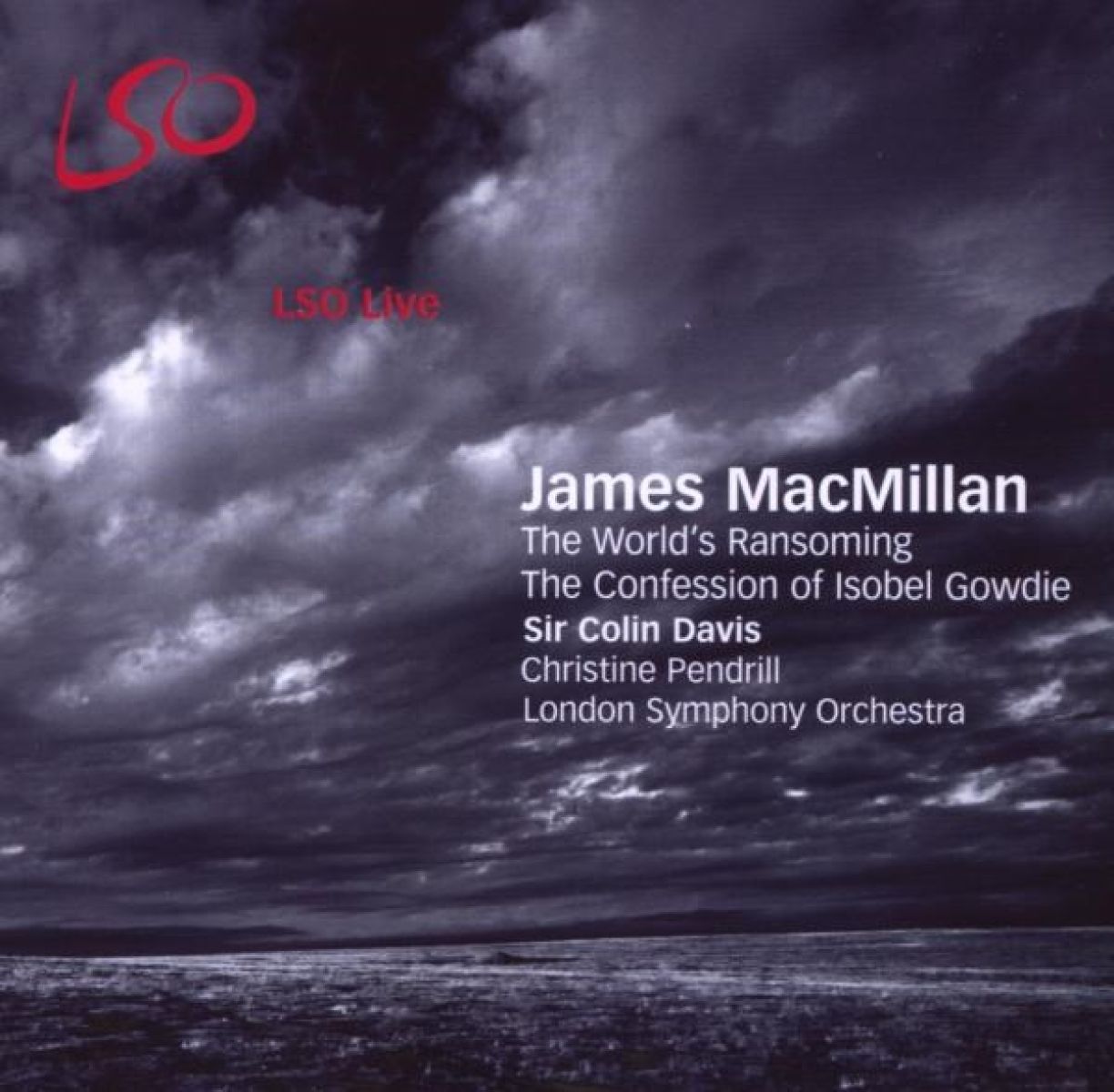 Sir Colin Davis, Christine Pendrill, London Symphony Orchestra - The World's Ransoming / The Confession Of Isobel Gowdie