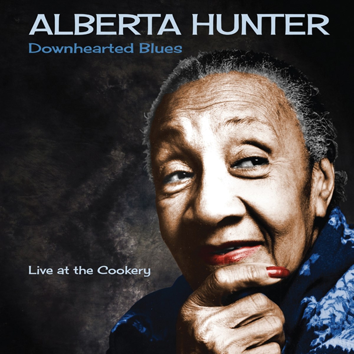 Alberta Hunter - Downhearted Blues: Live At The Cookery