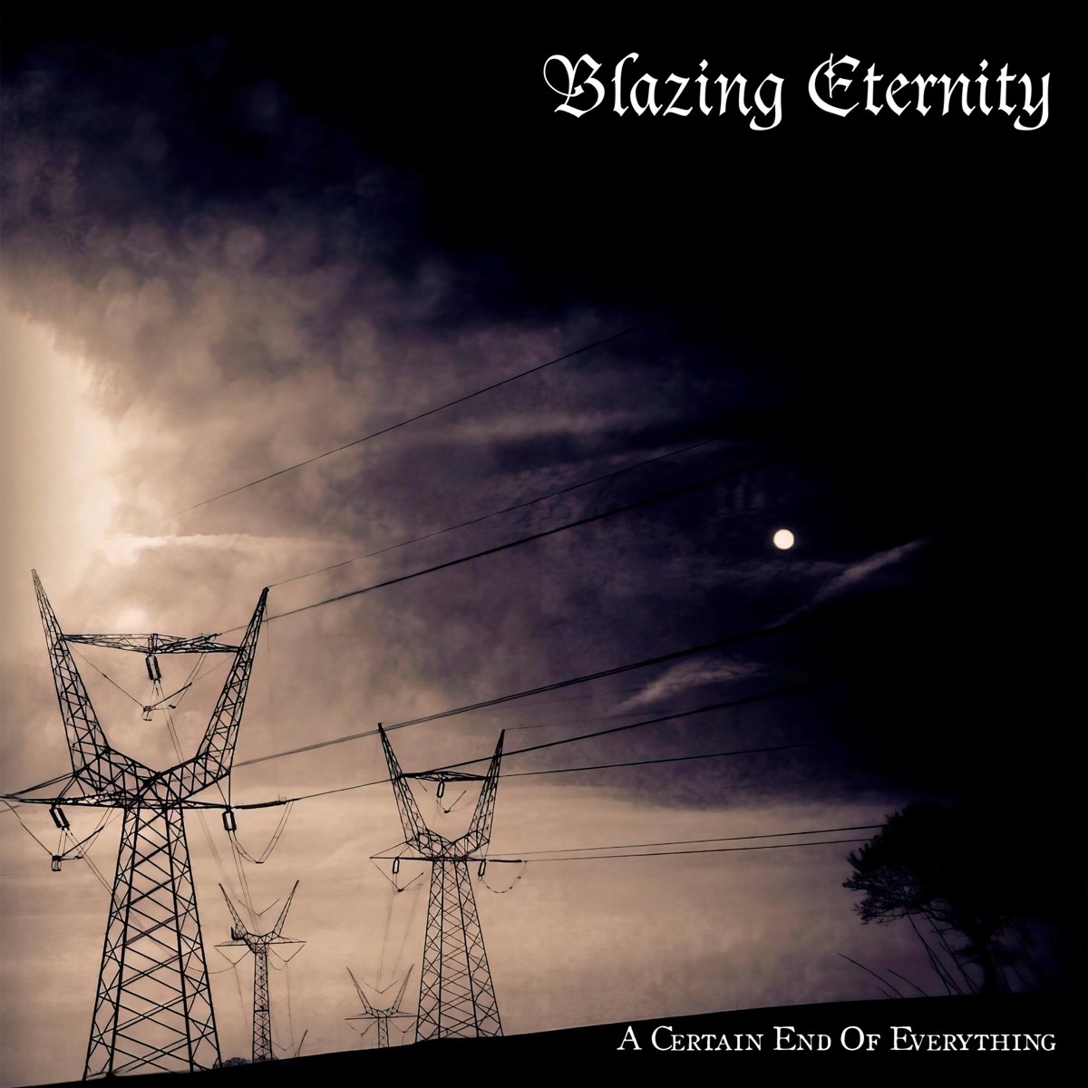 Blazing Eternity - A Certain End Of Everything