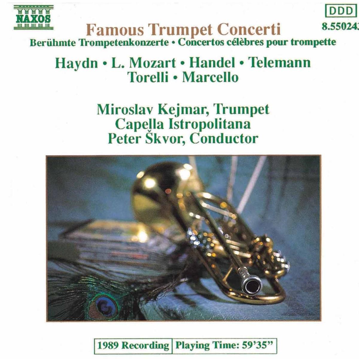 Afbeelding van Miroslav Kejmar, Capella Istrapolitana, Peter Skvor - Famous Trumpet Concerti