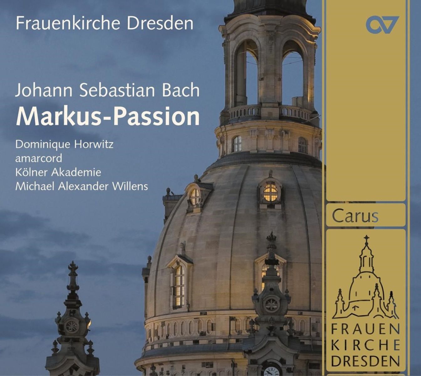 Afbeelding van Dominique Horwitz, Amarcord, Kölner Akademie, Michael Alexander Willens - J.S. Bach: Markus-Passion Bwv 247