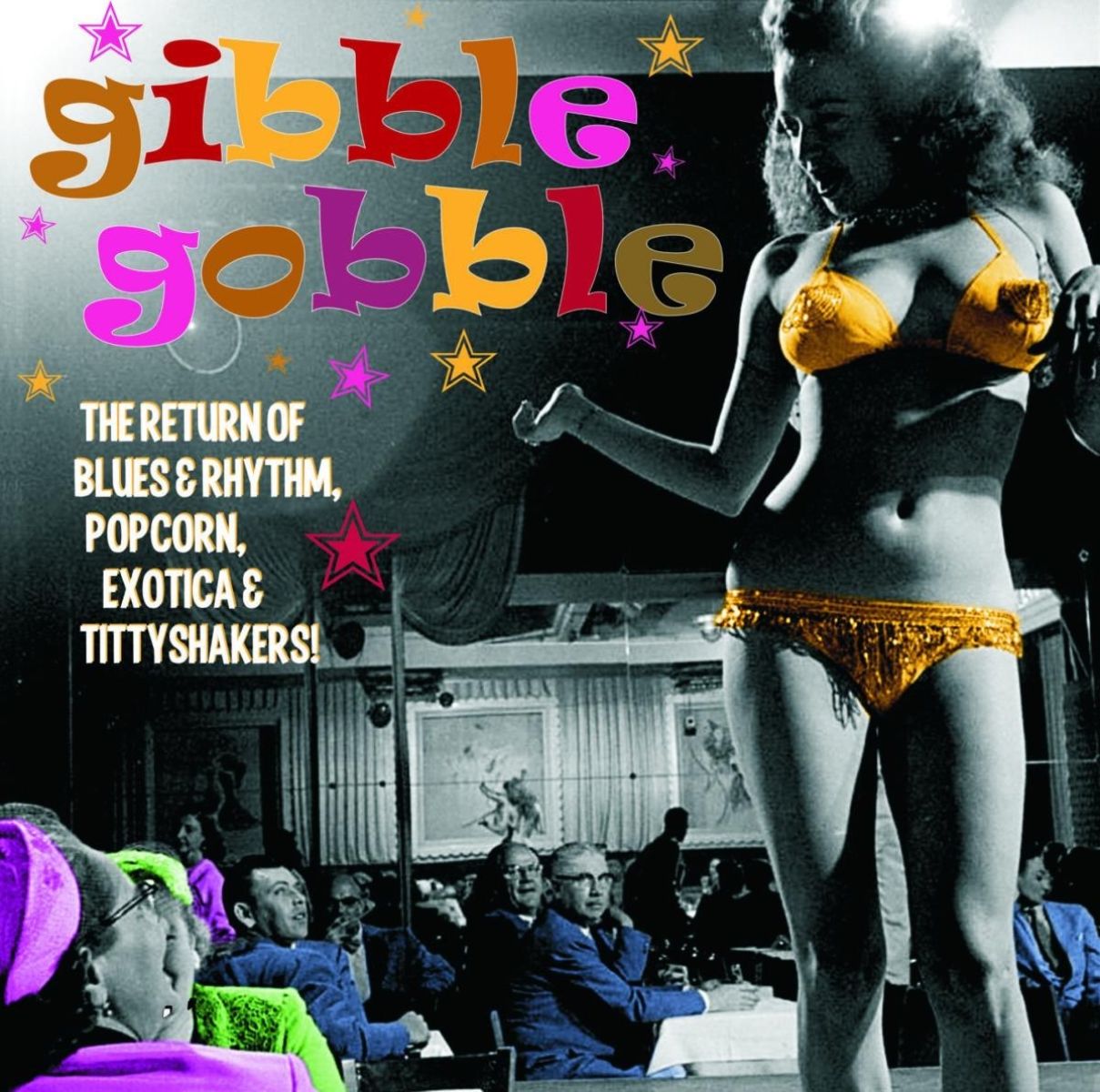 Afbeelding van Various Artists - Gibble Gobble (The Return Of Blues & Rhythm, Popcorn, Exotica & Tittyshakers!)