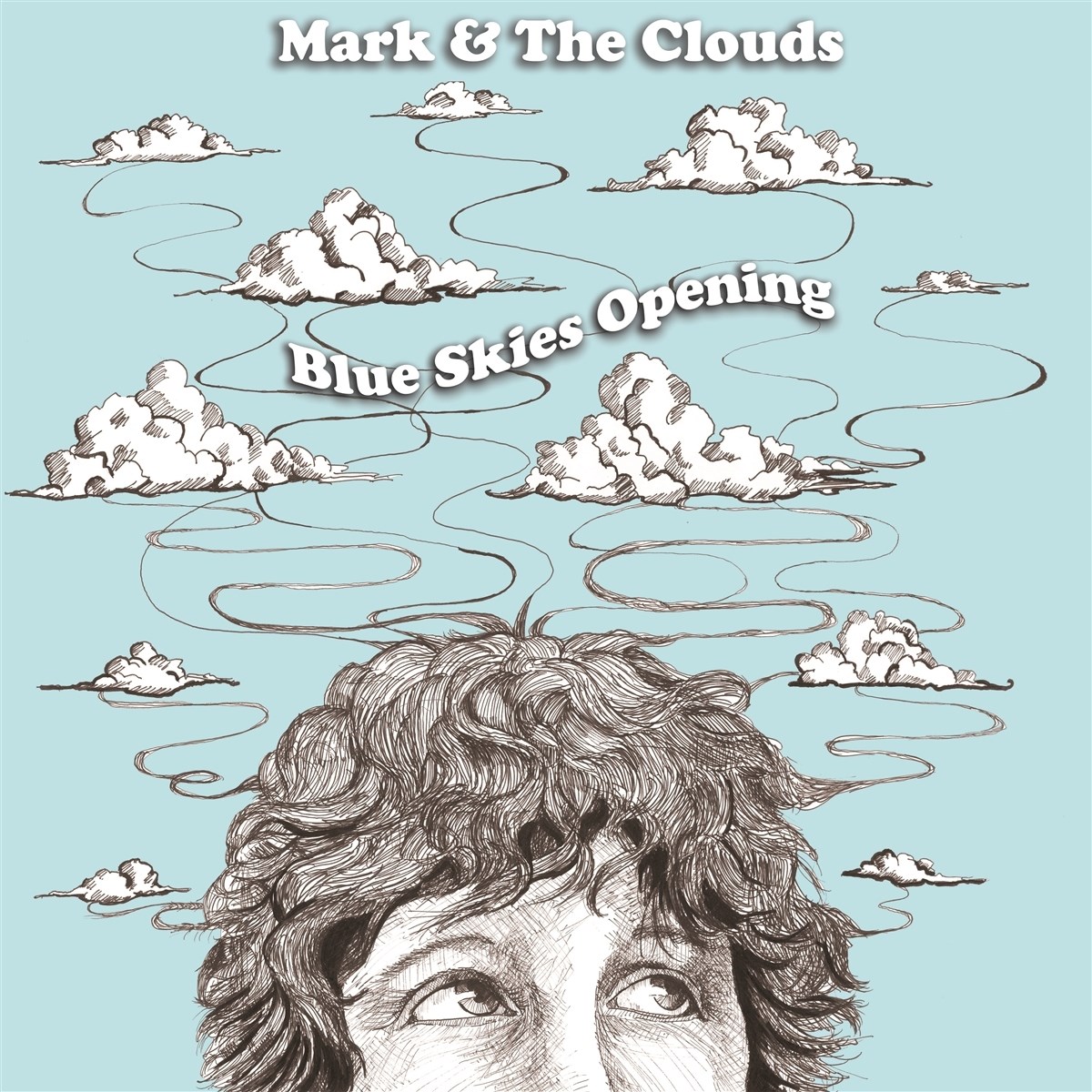 Mark & The Clouds - Blue Skies Opening