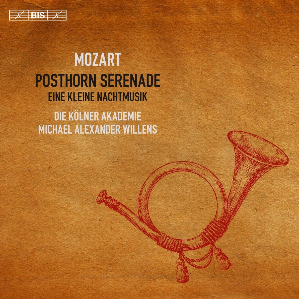 Die Kölner Akademie - Mozart: Posthorn Serenade & Eine Kleine Nachtmusik