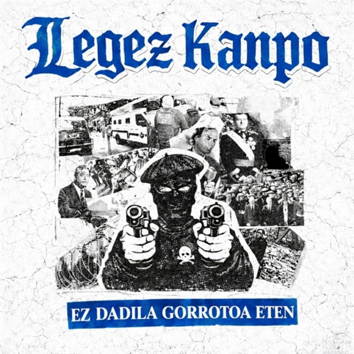 Afbeelding van Legez Kanpo - Ez Dadila Gorrotoa Ete