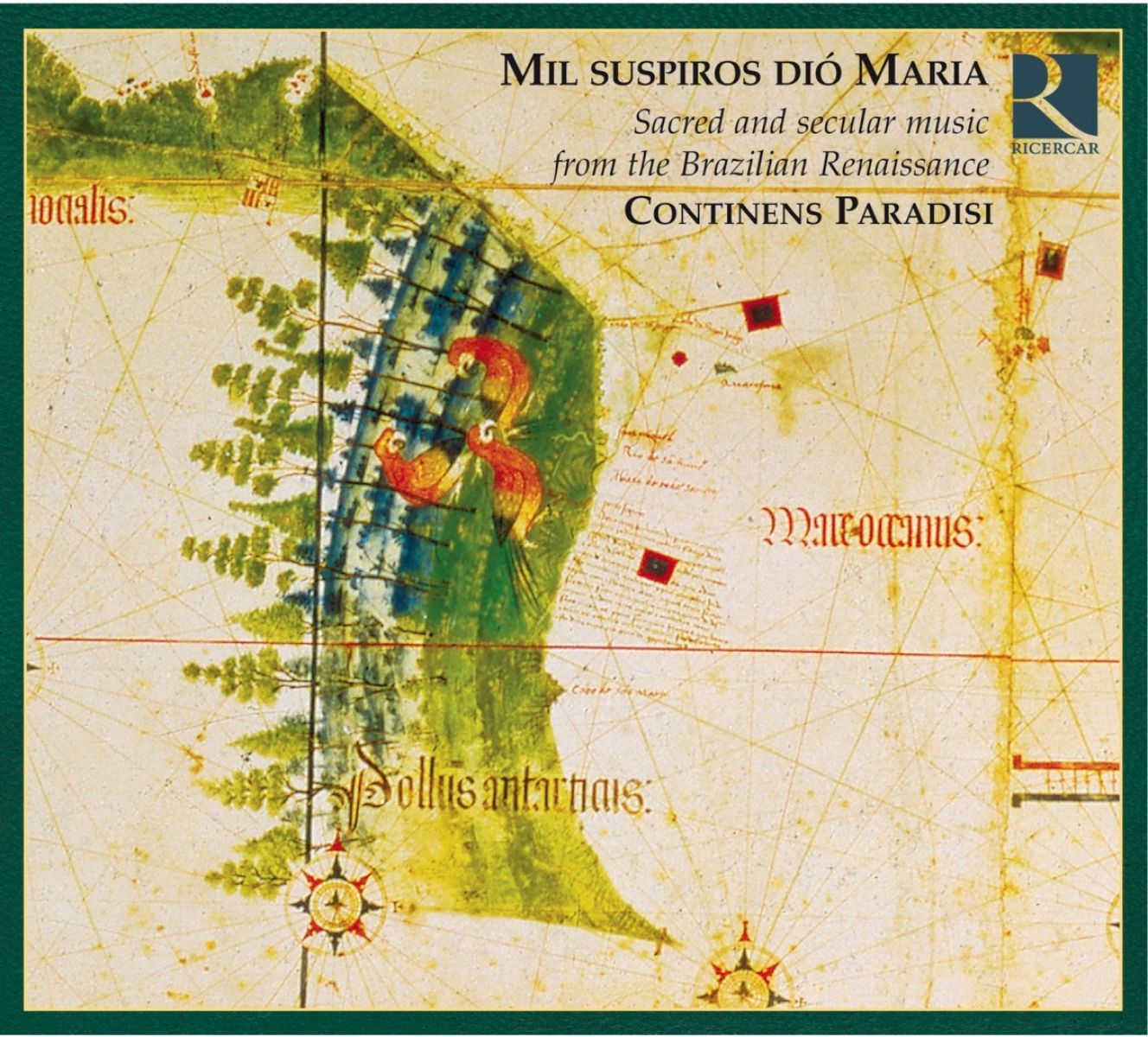 Continens Paradisi - Mil Suspiros Dió Maria - Sacred And Secular Music From The Brazilian Renaissance
