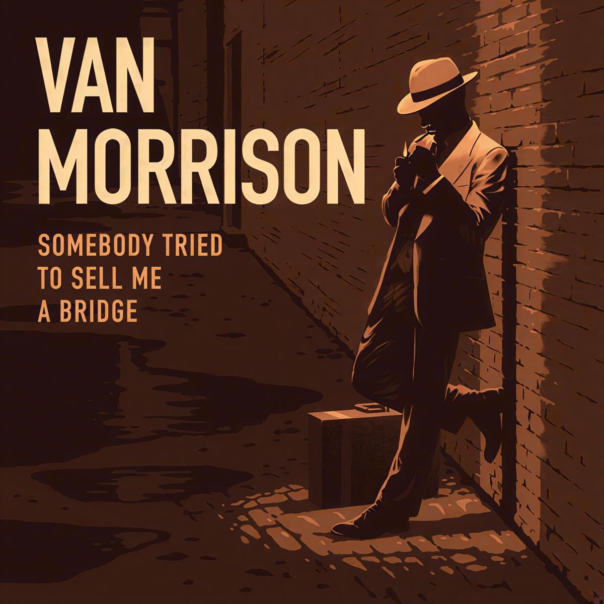 Afbeelding van Van Morrison - Somebody Tried To Sell Me A Bridge