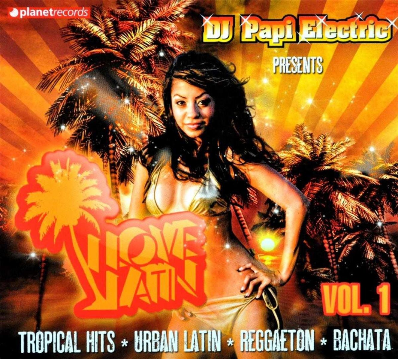 Afbeelding van Various Artists - DJ Papi Electric Presents - I Love Latin Volume 1