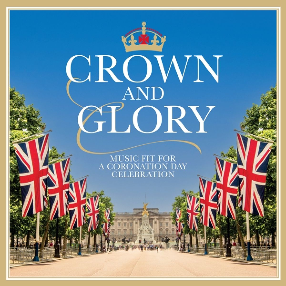 Afbeelding van Various Artists - Crown And Glory, Music Fit For A Coronation Day Celebration