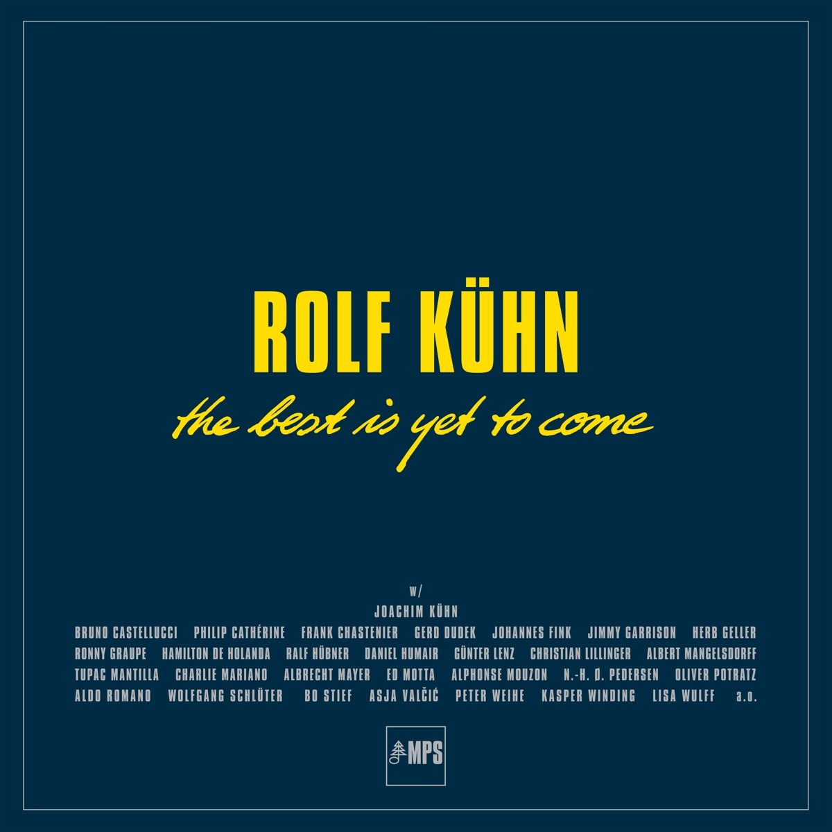 Afbeelding van Kuhn,rolf;the Best Is Yet To Come