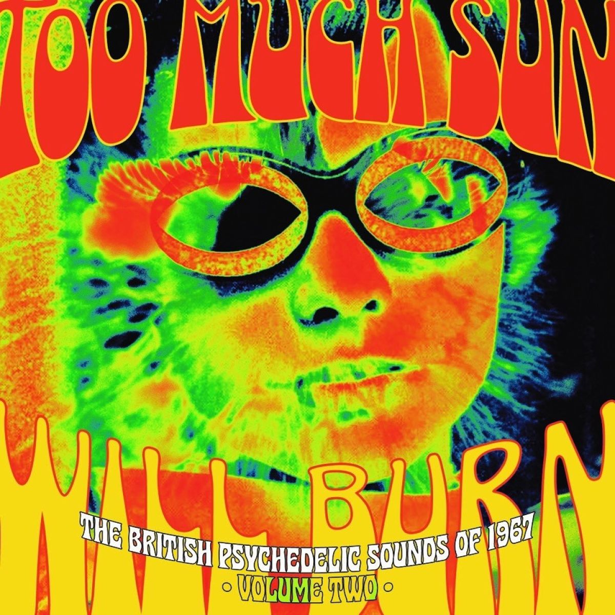 Afbeelding van Various Artists - Too Much Sun Will Burn (The British Psychedelic Sounds of 1967 Volume 2)