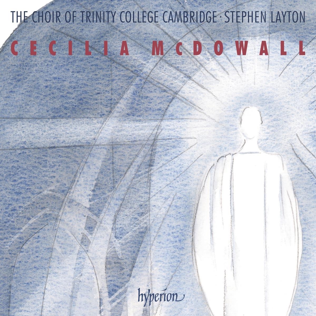 Afbeelding van The Trinity College Choir Cambridge, Stephen Layton - McDowall: Sacred Choral Music