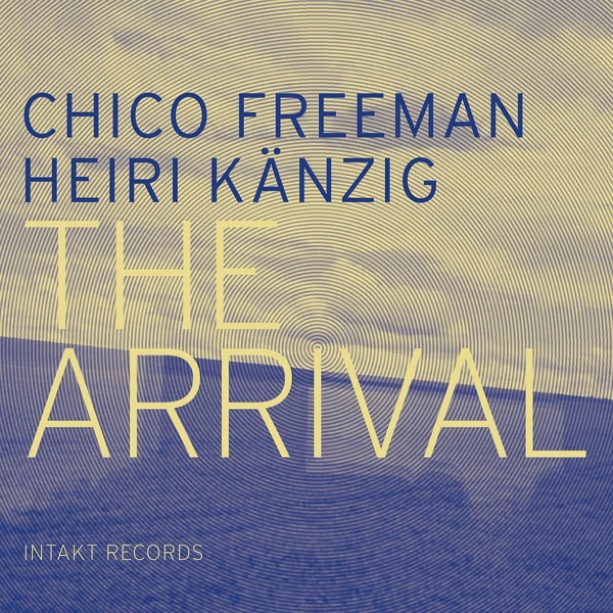 Afbeelding van Freeman Chico & Heiri Käanzig - The Arrival