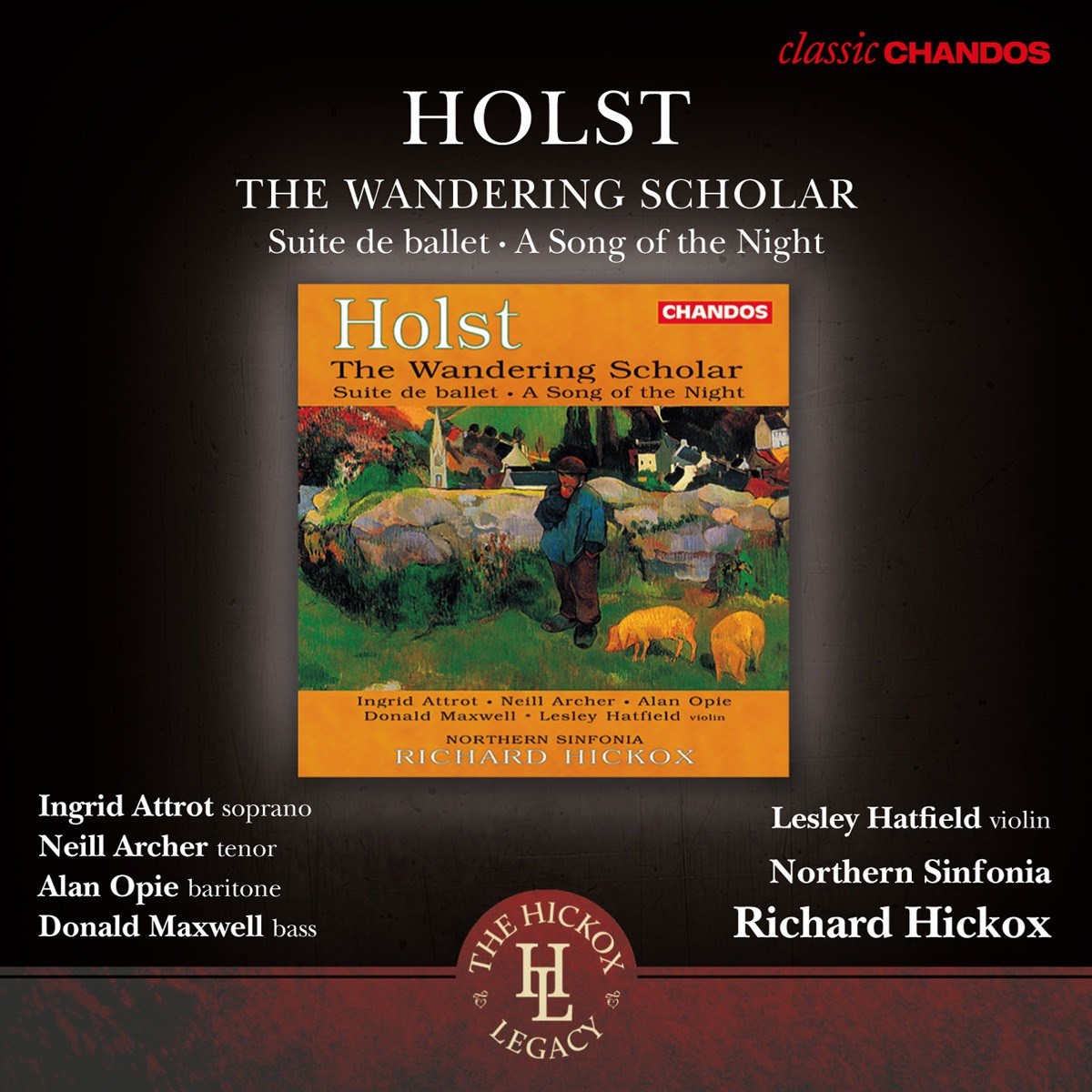 Ingrid Attrot, Neill Archer, Alan Opie, Donald Maxwell, Leslie Hatfield, Northern Sinfonia, Richard Hickox - Holst: The Wandering Scholar · Suite De Ballet · A Song Of The Night